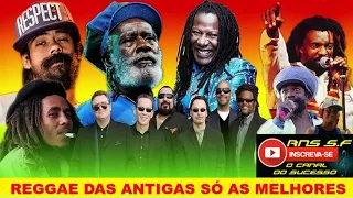 Reggae das Antigas só os Melhores