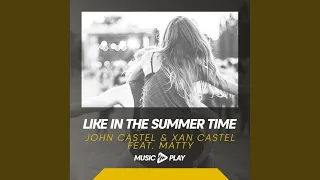 Like In The Summer Time (Original Mix)