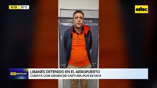 Libanés buscado por estafa fue detenido en el Aeropuerto Silvio Pettirossi