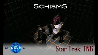 A Look at Schisms (TNG)