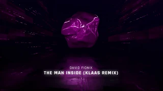 David Fionix - The Man Inside (Klaas Remix)