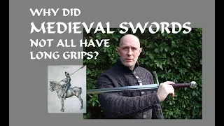 Why Didn't All Medieval Swords Have Two-Handed Or Long Grips?