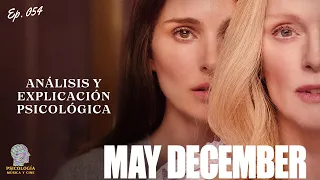 MAY DECEMBER (2023) | Análisis y Explicación Psicológica | Todd Haynes