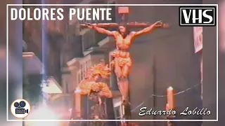 DOLORES DEL PUENTE | Lunes Santo de Málaga 1994 [VHS]