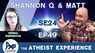 The Atheist Experience 24.49 with Matt Dillahunty and Shannon Q