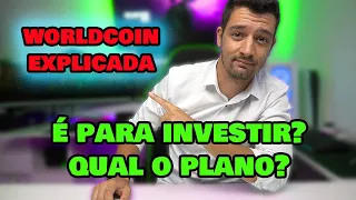 Worldcoin explicada | Quais os riscos? Qual é o plano?