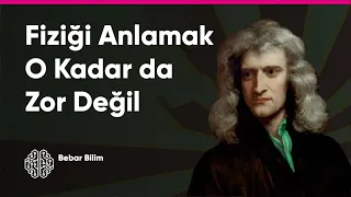 Newton ile Fiziğe Giriş – Fiziği Neden Öğrenemiyoruz? #1