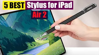 Best Stylus for iPad Air 2 (2023) - Top 5 Picks & Reviews