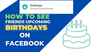 how to see upcoming birthdays on facebook | facebook friends birthday