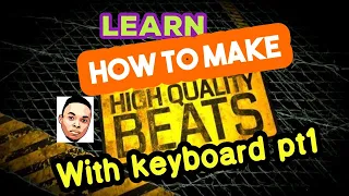 How to make beats,instrumentals and loops with keyboard