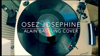 Alain Bashung - Osez Joséphine Cover - #30 - David Bonilla