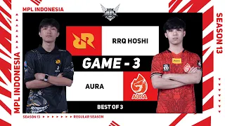 [Game - 3] RRQ HOSHI vs AURA | MPL ID S13