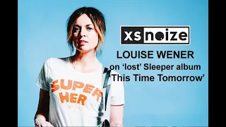 Louise Wener on "lost" Sleeper Album "This Time Tomorrow"