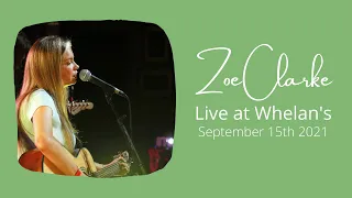 Zoe Clarke Live at Whelan's, September 15th 2021!!