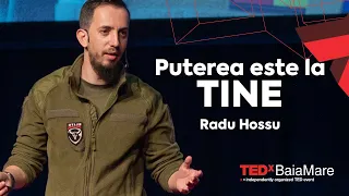 Puterea este la tine | Radu Hossu | TEDxBaiaMare