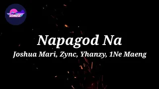 Joshua Mari, Zync, Yhanzy, 1Ne Maeng - Napagod Na (Lyrics)|Sedmusic