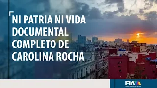 #NiPatriaNiVida | Documental sobre las desastrosas consecuencias del comunismo en Cuba