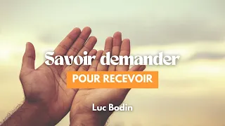 Savoir demander pour recevoir