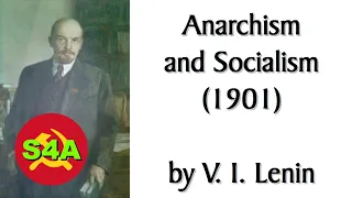 "Anarchism and Socialism" (1901) by Vladimir Lenin. Audiobook + Discussion of Marxist/ML Theory.