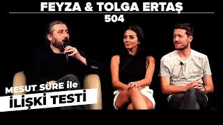 Mesut Süre İle İlişki Testi | Konuklar: Feyza & Tolga Ertaş