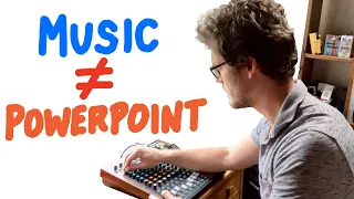 Make Music, Not PowerPoints