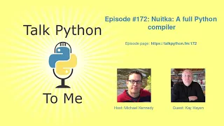 #172: Nuitka: A full Python compiler