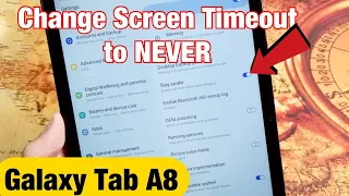 Galaxy Tab A8: Change Screen Timeout to NEVER when Charging