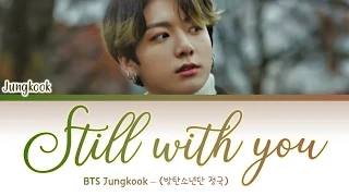 BTS Jungkook Still With You Lyrics (방탄소년단 정국 Still With You 가사) [Color Coded Lyrics/Han/Rom/Eng]