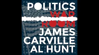 229: And A Happy New Year | Politics War Room with James Carville & Al Hunt