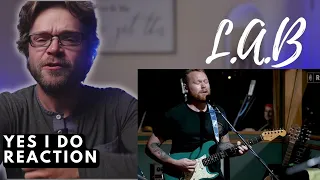 L.A.B - YES I DO - LIVE | REACTION