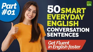 50 Smart English Sentences For Daily Use In Conversations | Become Fluent In English Faster!