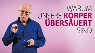 Robert Betz - Warum unsere Körper übersäuert sind