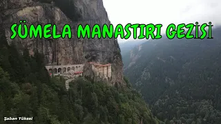 SÜMELA MANASTIRI GEZİSİ MAÇKA/TRABZON /SUMELA MONASTERY