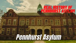 The Horrors of Pennhurst Asylum | Pennhurst Asylum Haunted History | Spring City, Pennsylvania, USA
