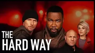 فيلم أكشن خطير THE HARD WAY بطولة مايكل جاي وايت .مترجم كامل