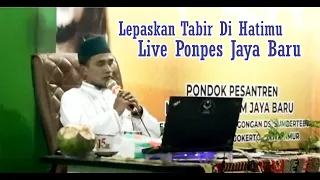 Live Ponpes Jaya Baru ( Lepaskan Tabir Di Hatimu )
