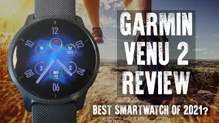 Garmin venu 2 review (The Best Smartwatch of 2021?)