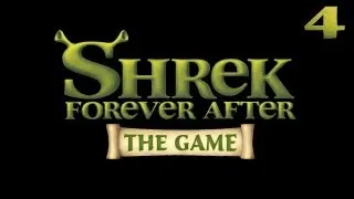 Shrek 4 Forever After [Шрек 4 Навсегда] прохождение - Серия 4