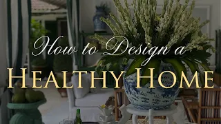 Interior Design For Wellbeing | How to Create a Happy and Healthy Home | Part 1