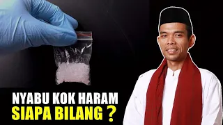 KENAPA SABU SABU HARAM - DALILNYA MANA - USTADZ ABDUL SOMAD