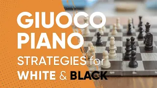Chess Opening Giuoco Piano Strategies for white and black