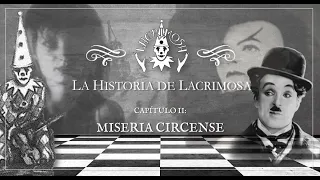 La Historia de #Lacrimosa / Capítulo II: Miseria Circense