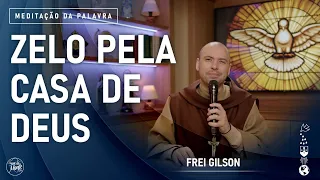 Zelo pela casa de Deus | (Jo 2, 13-22) #932 -  Meditação da Palavra