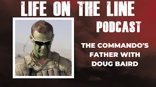 The Commando's Father with Doug Baird