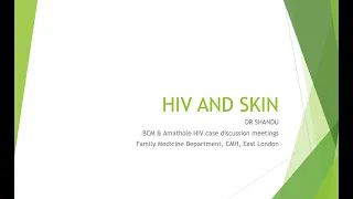 HIV and the Skin Dr Shandu
