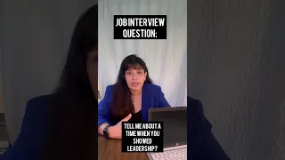 Job Interview Questions: Tell me about a time you showed leadership.