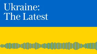 Europe ‘must prepare for war’ & how Russia rebuilt its armies | Ukraine: The Latest | Podcast