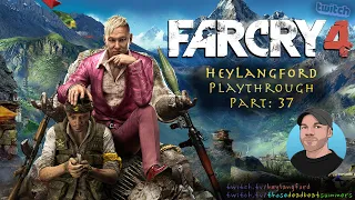 Far Cry 4 (Xbox 360) Playthrough - Part 37 | Twitch Livestream [VOD]