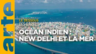 Océan indien : New Delhi et la mer | Le dessous des cartes - ARTE