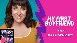 EP 43: My First Boyfriend with Kate Willett